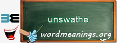 WordMeaning blackboard for unswathe